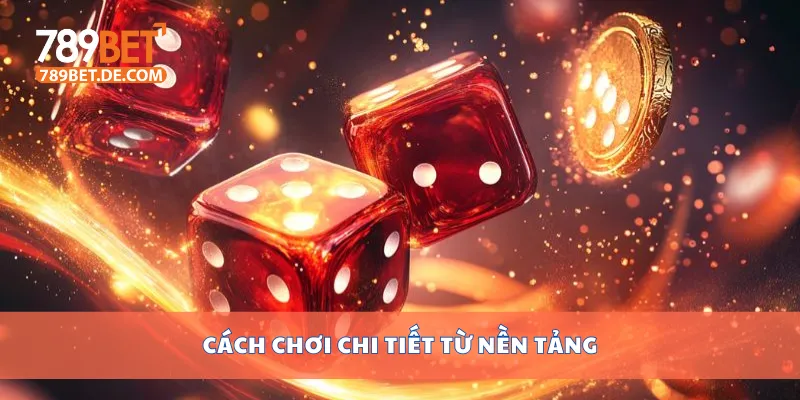 Cách Chơi Tài Xỉu Online Hiệu Quả, Mẹo Đặt Cược Chuẩn 3 Cách chơi chi tiết từ nền tảng