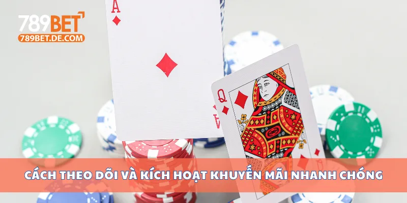 Tổng Hợp Khuyến Mãi 789bet Hot Nhất Trong Năm 2025 4 Cách theo dõi và kích hoạt khuyến mãi nhanh chóng