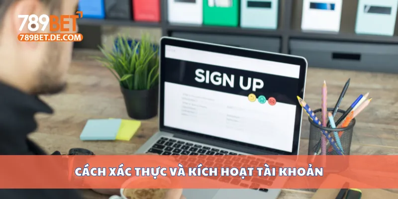 Hướng Dẫn Đăng Ký 789bet Nhanh Chóng Và Đơn Giản Nhất 4 Cách xác thực và kích hoạt tài khoản