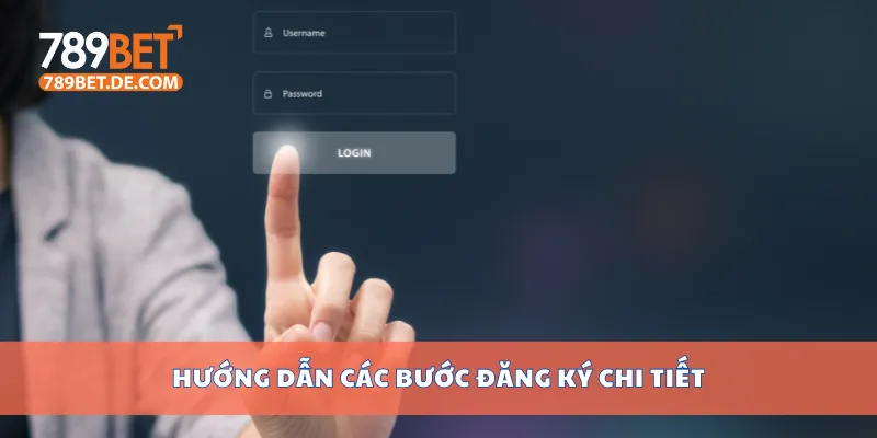 Hướng Dẫn Đăng Ký 789bet Nhanh Chóng Và Đơn Giản Nhất 2 Hướng dẫn các bước đăng ký chi tiết