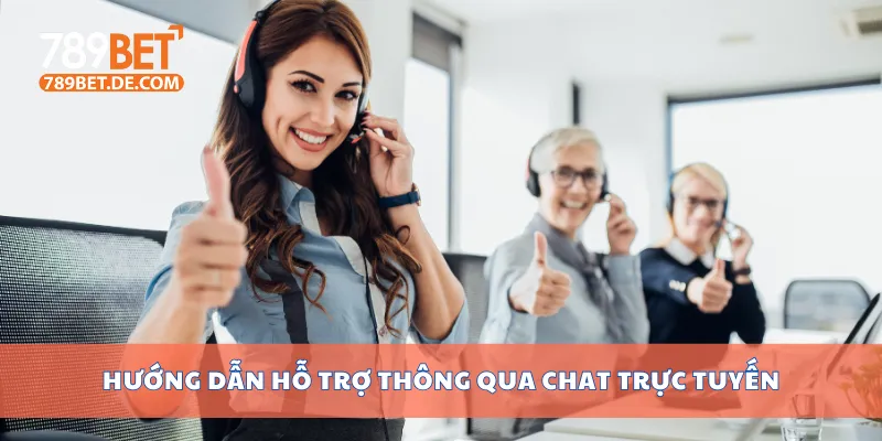Hướng dẫn hỗ trợ thông qua chat trực tuyến