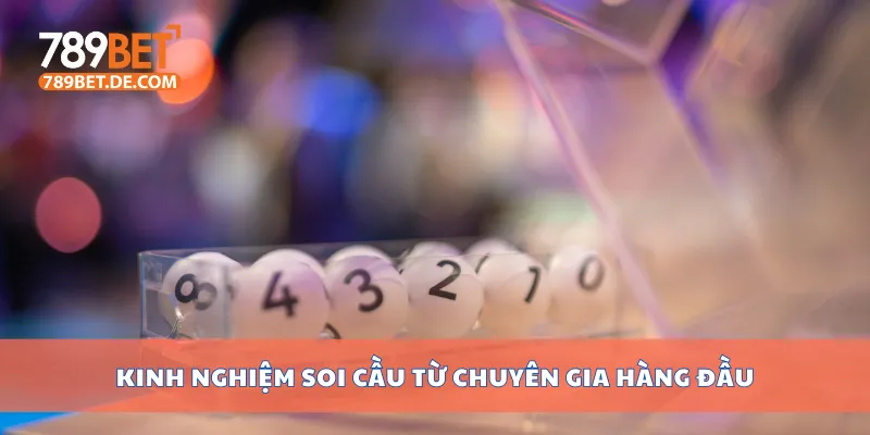 Kinh nghiệm soi cầu từ chuyên gia hàng đầu