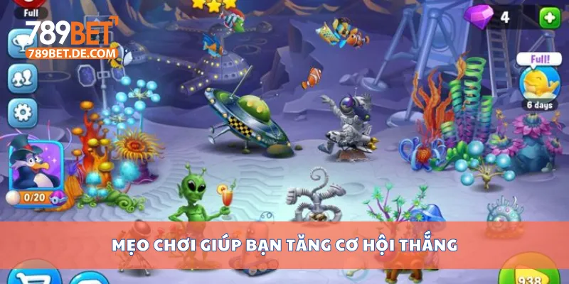 Mẹo chơi giúp bạn tăng cơ hội thắng