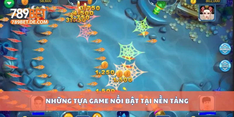 Top Game Bắn Cá Đổi Thưởng Cực Hot Hiện Nay Tại 789bet 3 Những tựa game nổi bật tại nền tảng