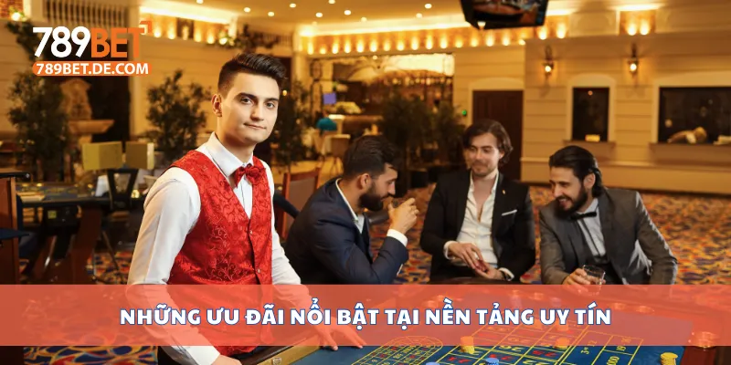 Top 10 Nhà Cái Uy Tín Năm 2025 Được Nhiều Người Chọn 4 Những ưu đãi nổi bật tại nền tảng uy tín